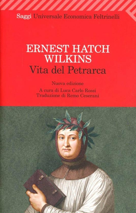Vita del Petrarca - Ernest H. Wilkins - copertina