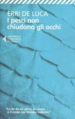 I pesci non chiudono gli occhi