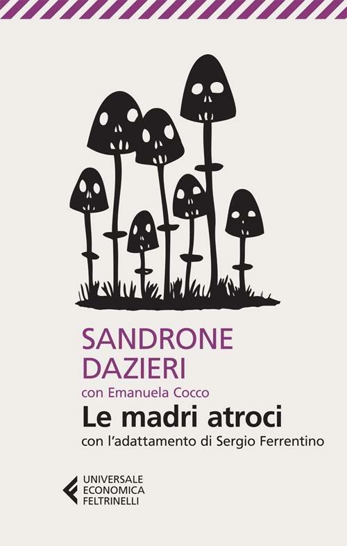 Le madri atroci - Sandrone Dazieri - copertina