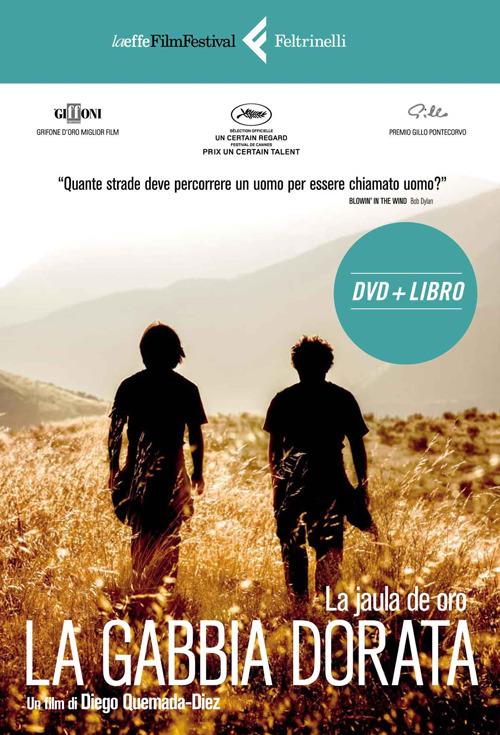 La gabbia dorata. DVD. Con libro - Diego Quemada-Diez - copertina