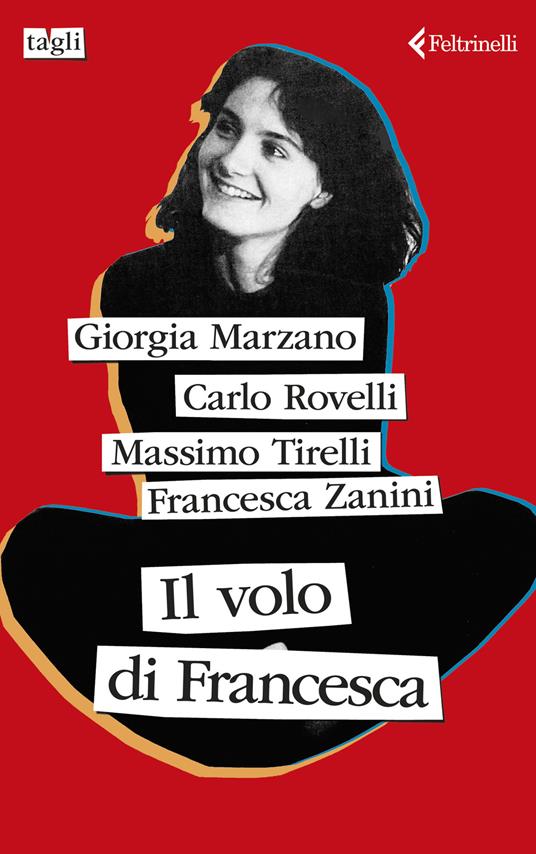 Il volo di Francesca - Giorgia Marzano,Carlo Rovelli,Massimo Tirelli - copertina