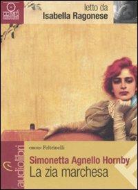 La zia marchesa letto da Isabella Ragonese. Audiolibro. CD Audio formato MP3 - Simonetta Agnello Hornby - copertina