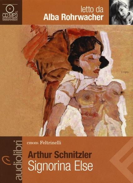 Signorina Else letto da Alba Rohrwacher. Audiolibro. CD Audio formato MP3 - Arthur Schnitzler - copertina