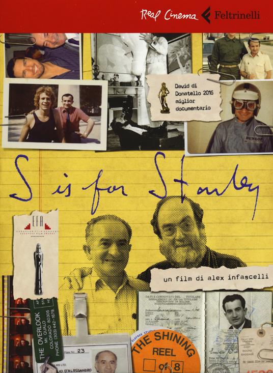 S is for Stanley. Trent'anni dietro al volante per Stanley Kubrick. DVD. Con libro - Alex Infascelli - copertina
