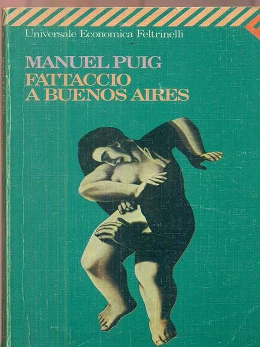 Fattaccio a Buenos Aires - Manuel Puig - 2