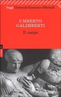 Opere. Vol. 5: Il corpo. - Umberto Galimberti - copertina