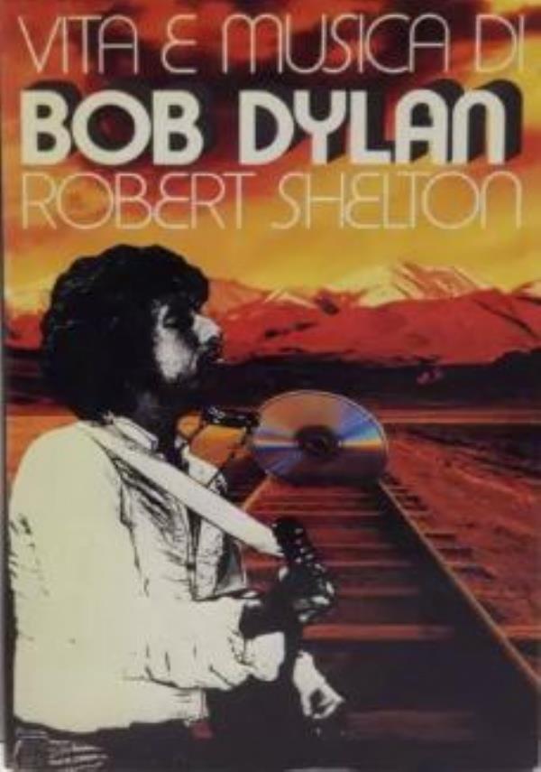 Vita e musica di Bob Dylan