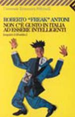 Non c'è gusto in Italia ad essere intelligenti (seguirà dibattito)
