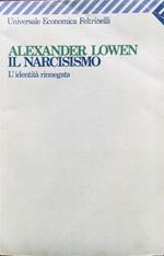 Il narcisismo. L'identità rinnegata