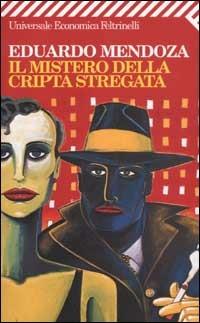 Il mistero della cripta stregata - Eduardo Mendoza - copertina