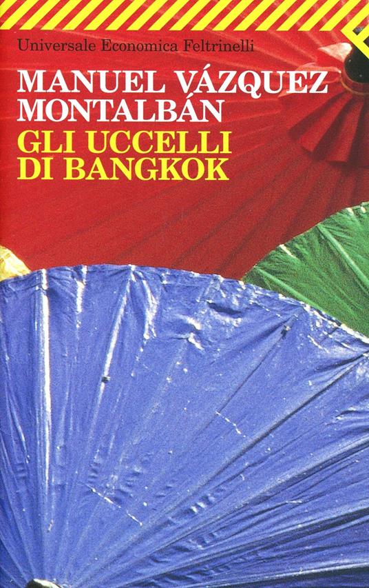 Gli uccelli di Bangkok - Manuel Vázquez Montalbán - copertina