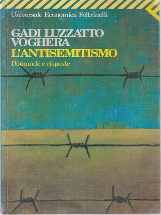 L' antisemitismo. Domande e risposte - Gadi Luzzatto Voghera - 3