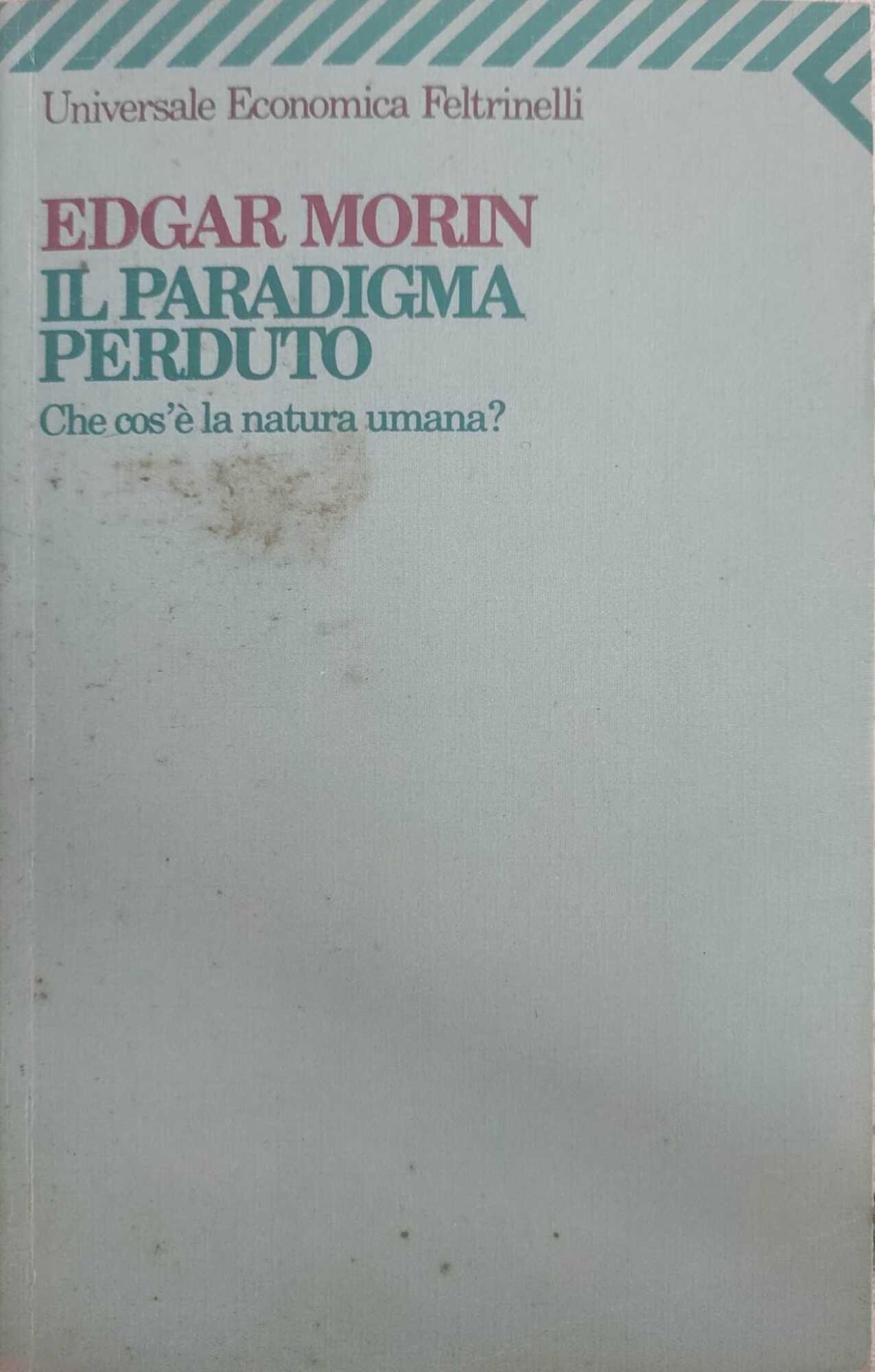 Il paradigma perduto. Che cos'è la natura umana?