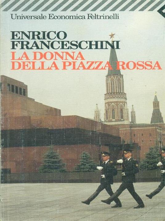 La donna della Piazza Rossa - Enrico Franceschini - 2