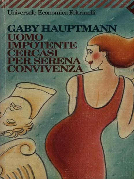 Uomo impotente cercasi per serena convivenza - Gaby Hauptmann - 4