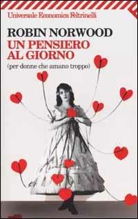 Un pensiero al giorno (per donne che amano troppo) - Robin Norwood - copertina