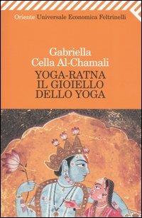 Yoga-ratna. Il gioiello dello yoga - Gabriella Cella Al-Chamali - copertina