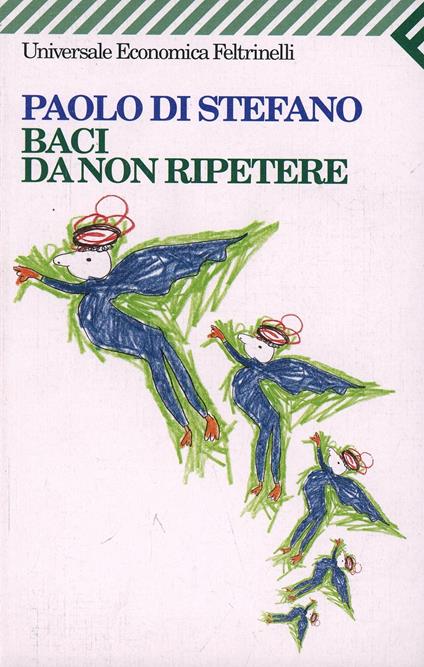 Baci da non ripetere - Paolo Di Stefano - copertina