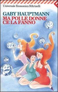 Ma poi le donne ce la fanno - Gaby Hauptmann - copertina