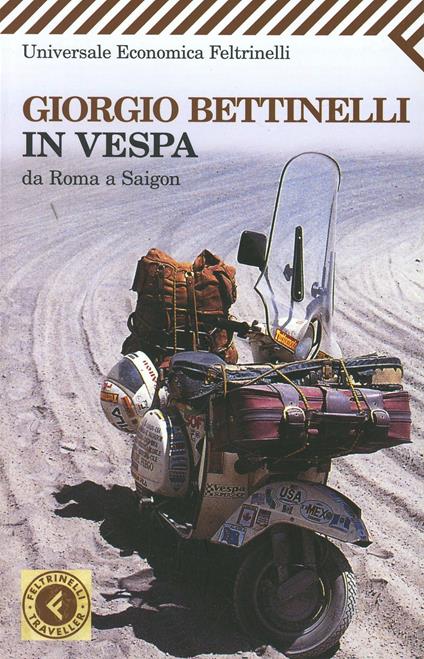 In Vespa. Da Roma a Saigon - Giorgio Bettinelli - copertina