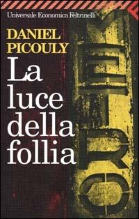 La luce della follia - Daniel Picouly - copertina