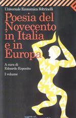 Poesia del Novecento in Italia e in Europa. Vol. 1