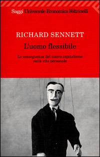 L' uomo flessibile. Le conseguenze del nuovo capitalismo sulla vita personale - Richard Sennett - copertina
