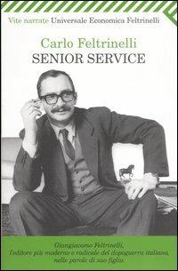 Senior Service - Carlo Feltrinelli - copertina