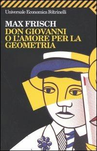 Don Giovanni o l'amore per la geometria - Max Frisch - copertina