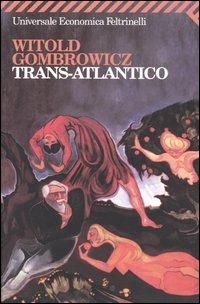 Trans-Atlantico - Witold Gombrowicz - copertina