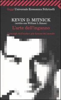 L' arte dell'inganno. I consigli dell'hacker più famoso del mondo - Kevin D. Mitnick,William L. Simon - copertina