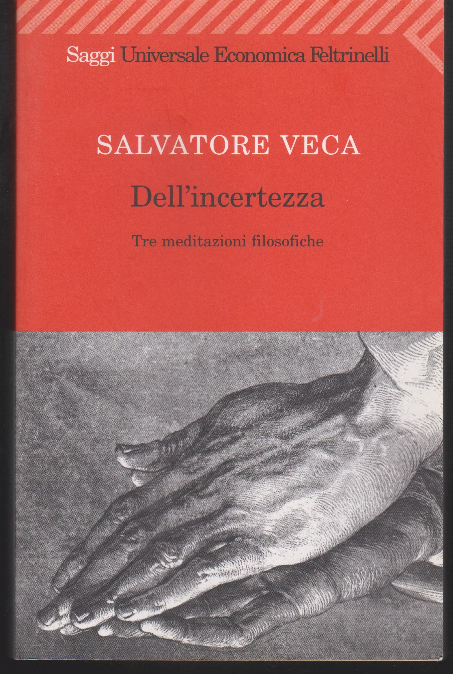 Dell'incertezza. Tre meditazioni filosofiche