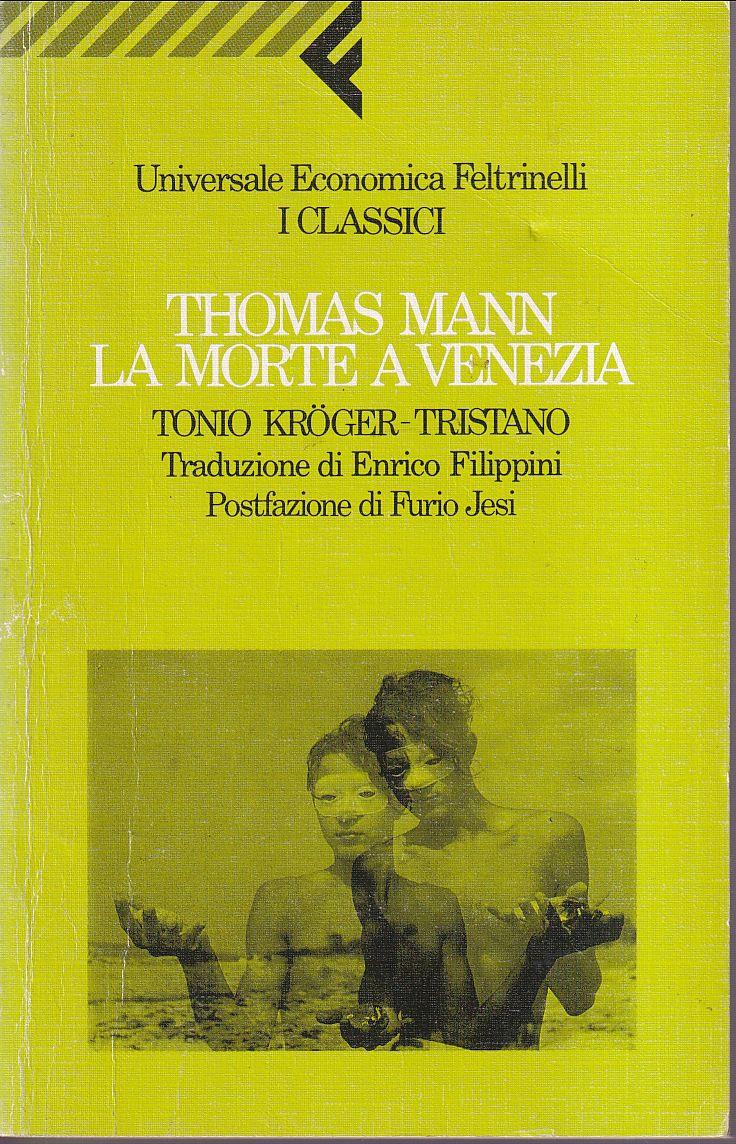La morte a Venezia-Tonio Kröger-Tristano
