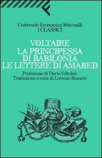 La principessa di Babilonia. Le lettere di Amabed - Voltaire - copertina