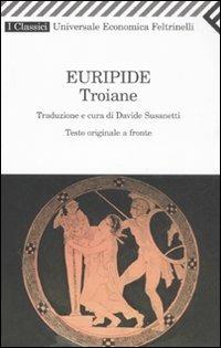 Troiane. Testo greco a fronte - Euripide - copertina