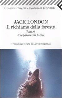Il richiamo della foresta-Bâtard-Preparare un fuoco - Jack London - copertina