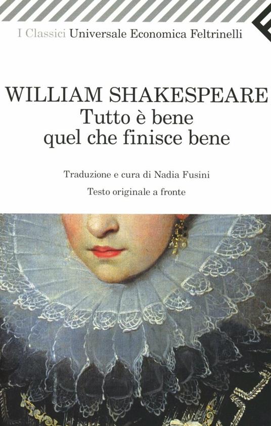 Tutto è bene quel che finisce bene. Testo inglese a fronte - William Shakespeare - copertina