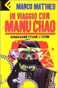 In viaggio con Manu Chao. Giramundo Sound System - Marco Mathieu - copertina