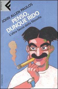 Penso, dunque rido. L'altra faccia della filosofia - John A. Paulos - copertina