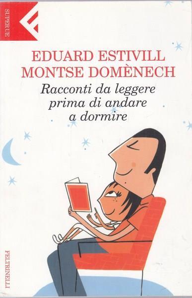 Racconti da leggere prima di andare a dormire. Ediz. illustrata - Eduard Estivill,Montse Domènech - 3