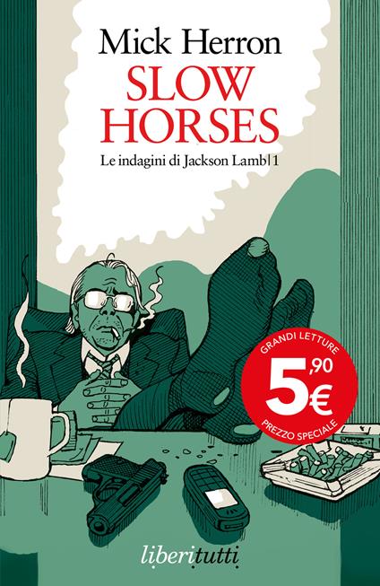 Slow horses. Le indagini di Jackson Lamb. Vol. 1 - Mick Herron - copertina