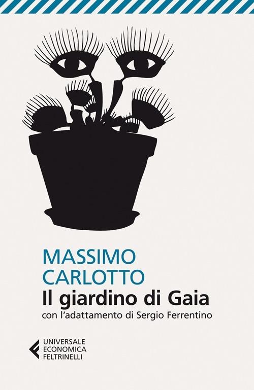 Il giardino di Gaia. Con l'adattamento di Sergio Ferrentino - Massimo Carlotto - copertina