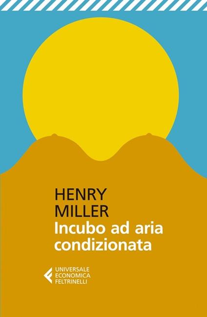 Incubo ad aria condizionata - Henry Miller - copertina