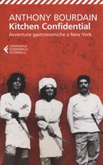 Kitchen confidential. Avventure gastronomiche a New York