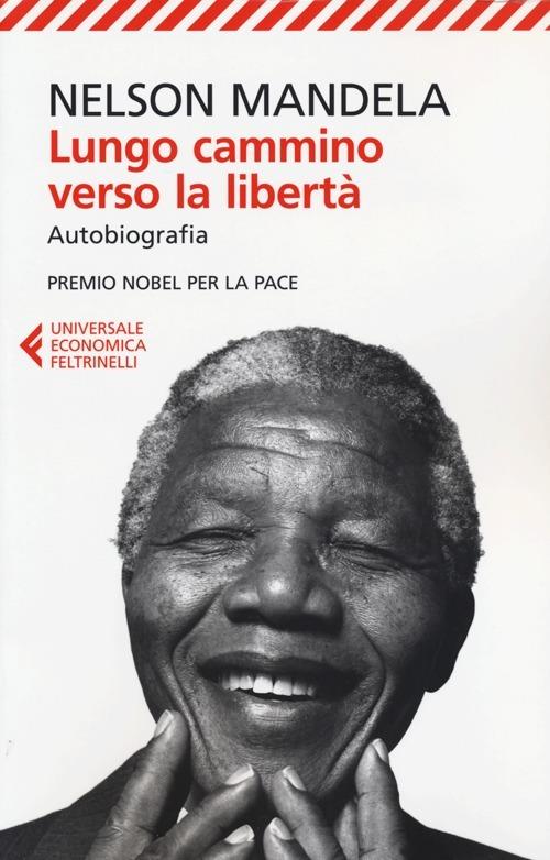 Lungo cammino verso la libertà. Autobiografia - Nelson Mandela - copertina