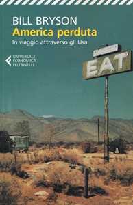 Libro America perduta. In viaggio attraverso gli Usa Bill Bryson