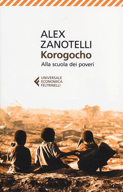 Korogocho. Alla scuola dei poveri - Alex Zanotelli - copertina