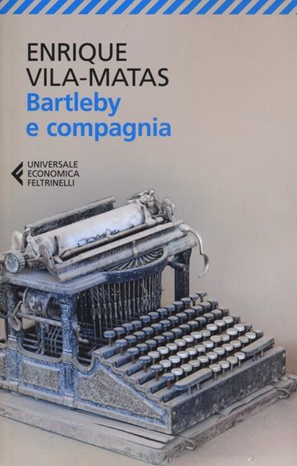 Bartleby e compagnia - Enrique Vila-Matas - copertina