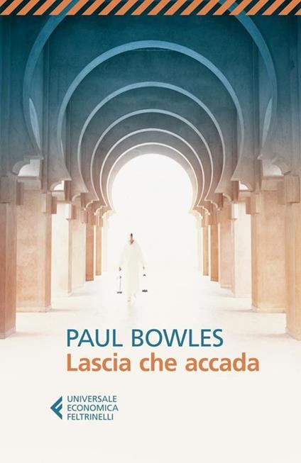 Lascia che accada - Paul Bowles - copertina