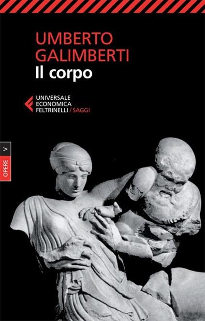 Opere. Vol. 5: Il corpo - Umberto Galimberti - copertina